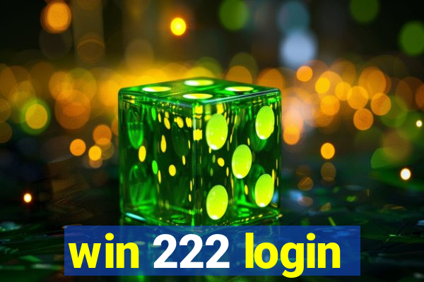 win 222 login